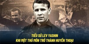 tiểu sử Lev Yashin